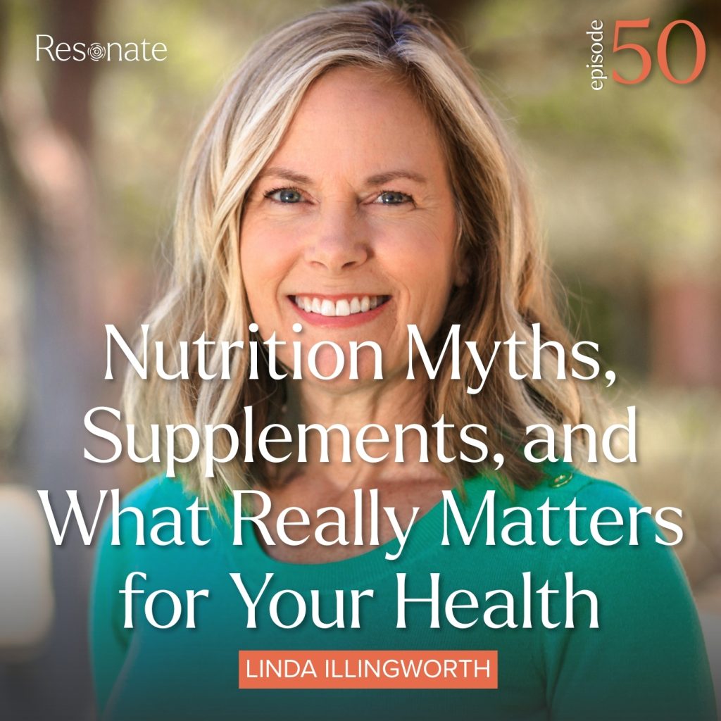 Episode 50: Nutrition Myths, Supplements, and What Really Matters for Your Health with Linda Illingworth
