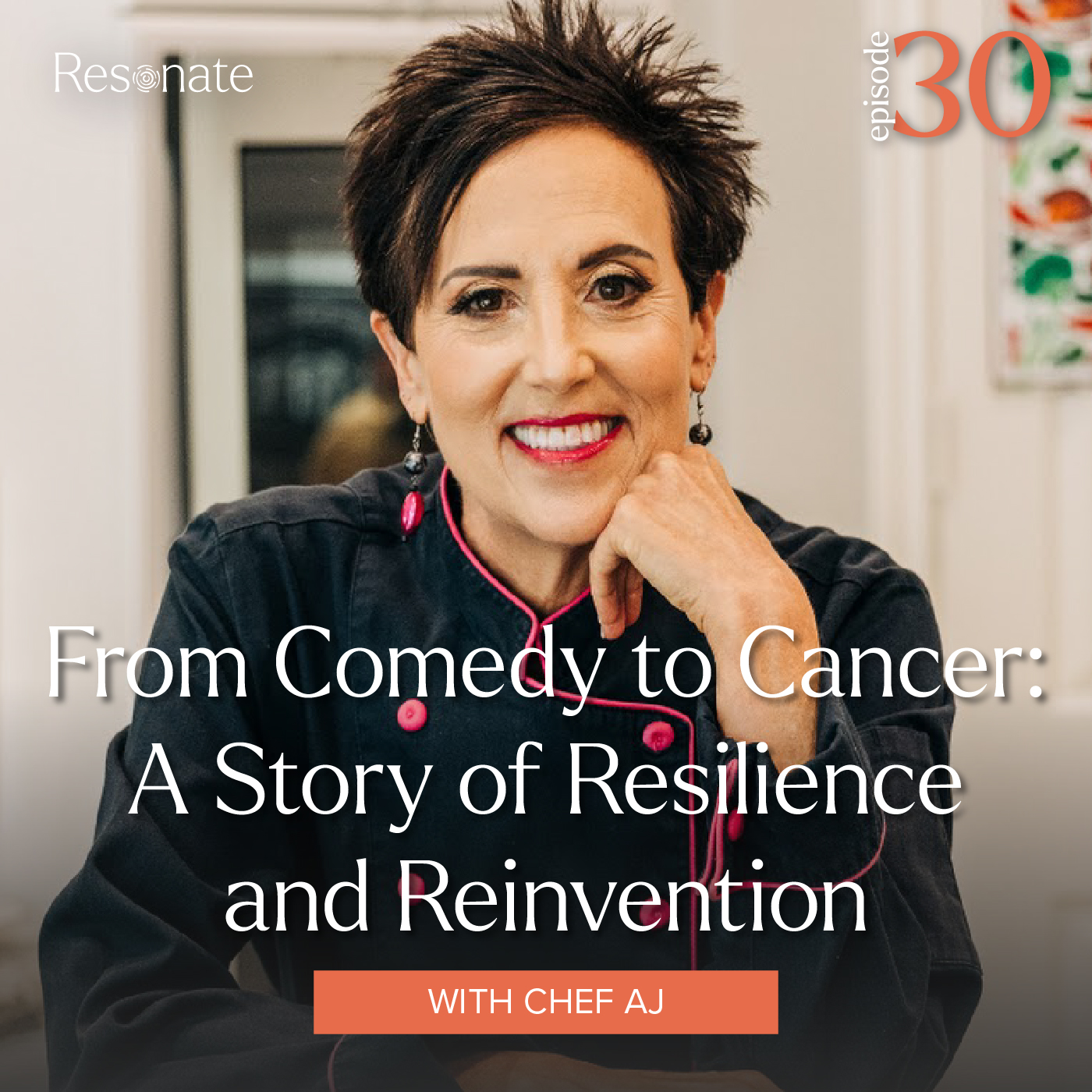 Episode 30: From Comedy to Cancer: A Story of Resilience and Reinvention with Chef AJ