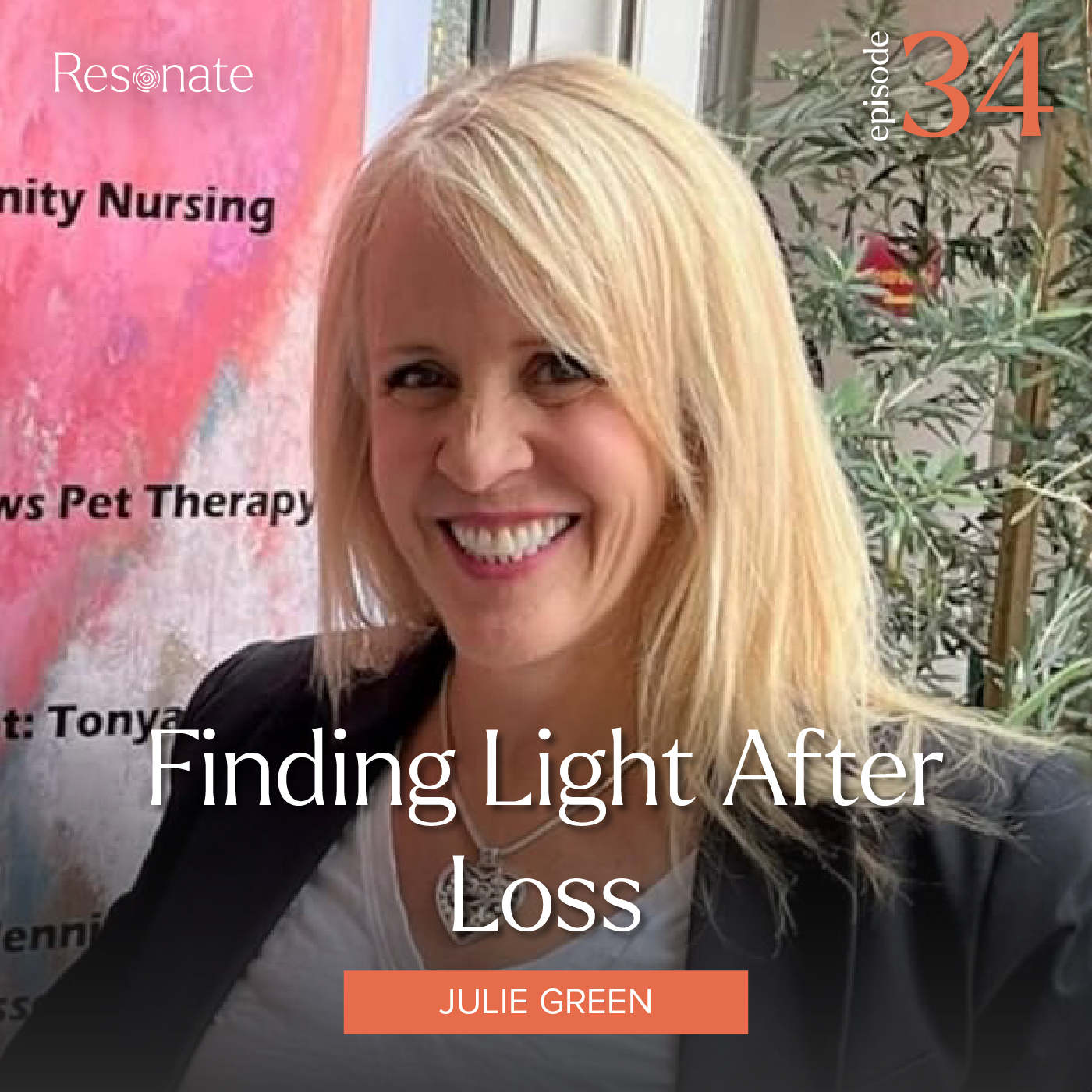Episode 34: Finding Light After Loss with Julie Green