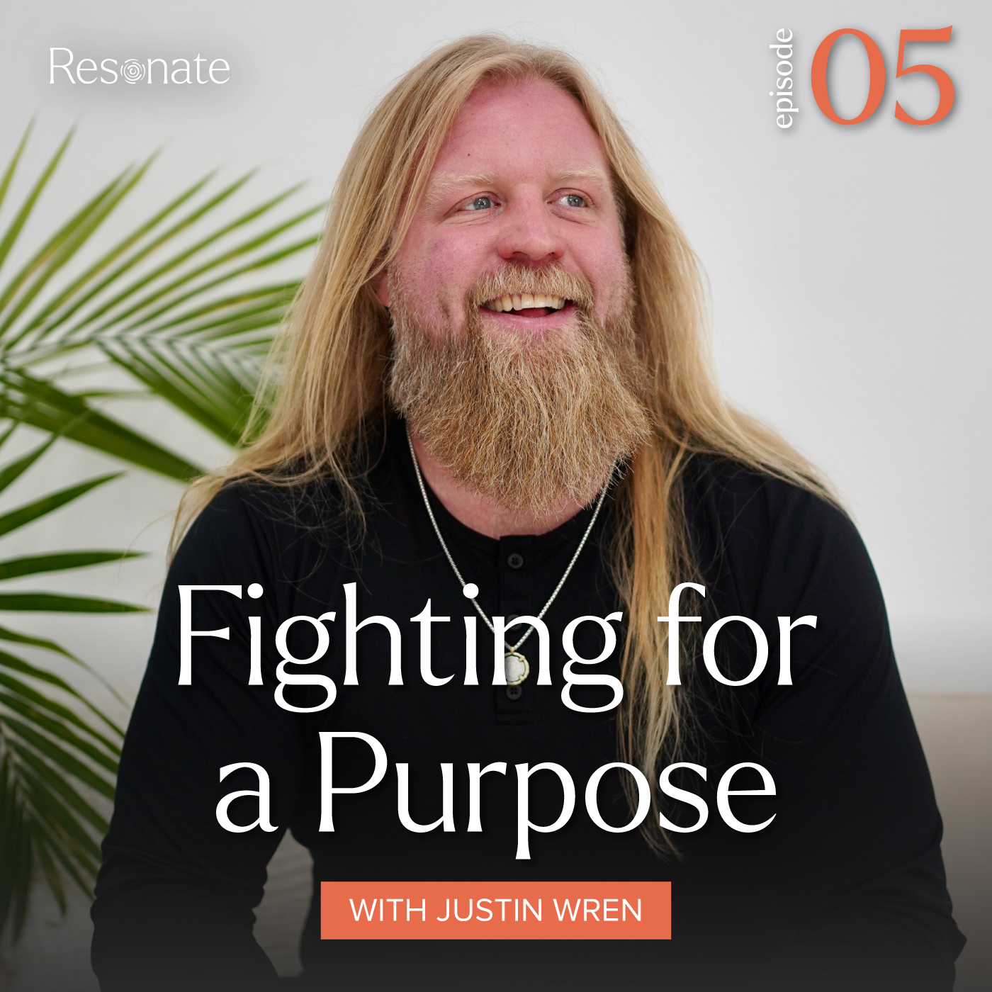 Episode 5: Justin Wren, Fighting for a Purpose