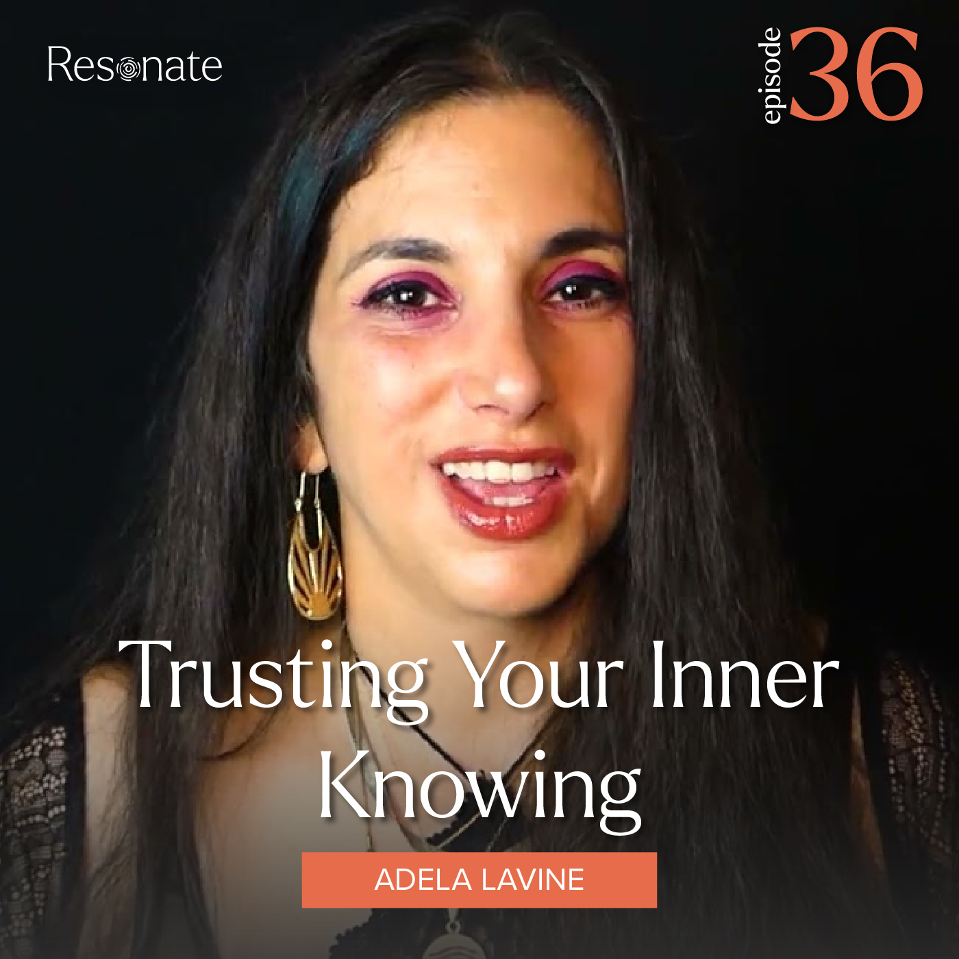 Episode 36: Trusting Your Inner Knowing with Adela Lavine