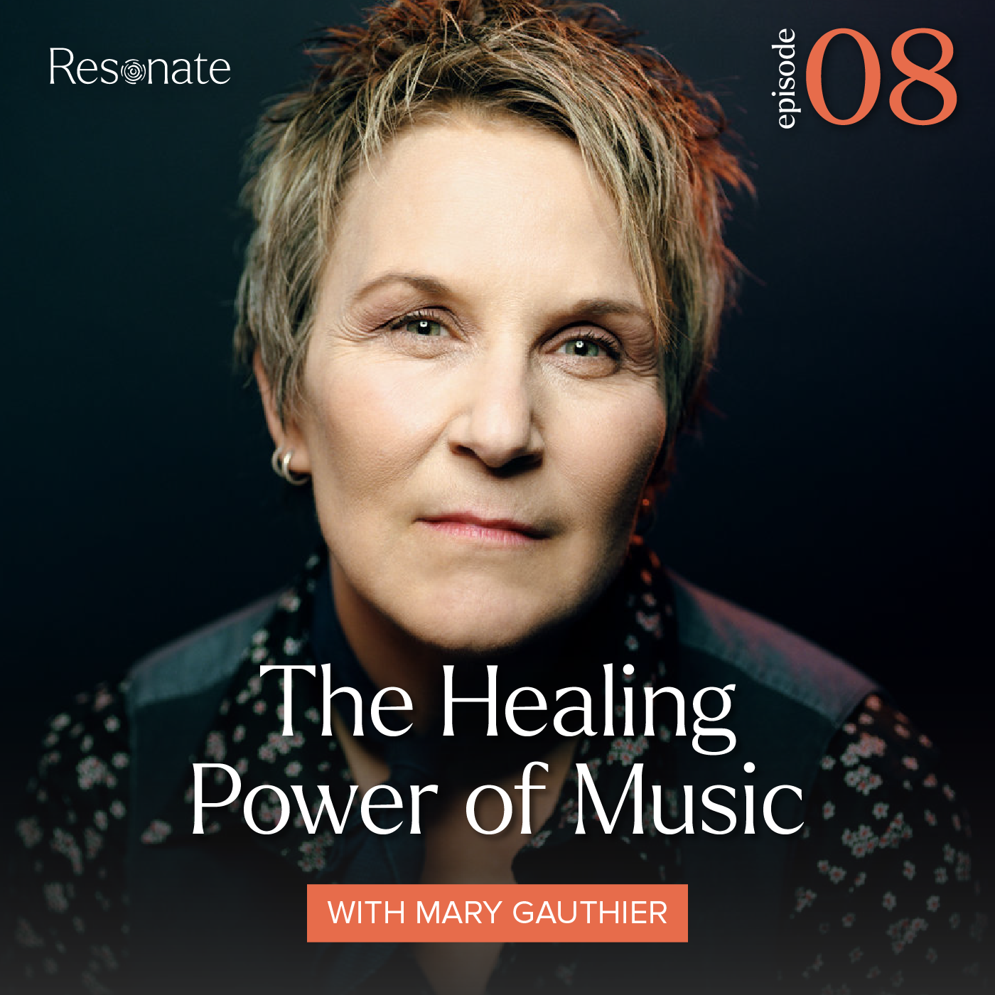 Episode 8: Mary Gauthier, The Healing Power of Music