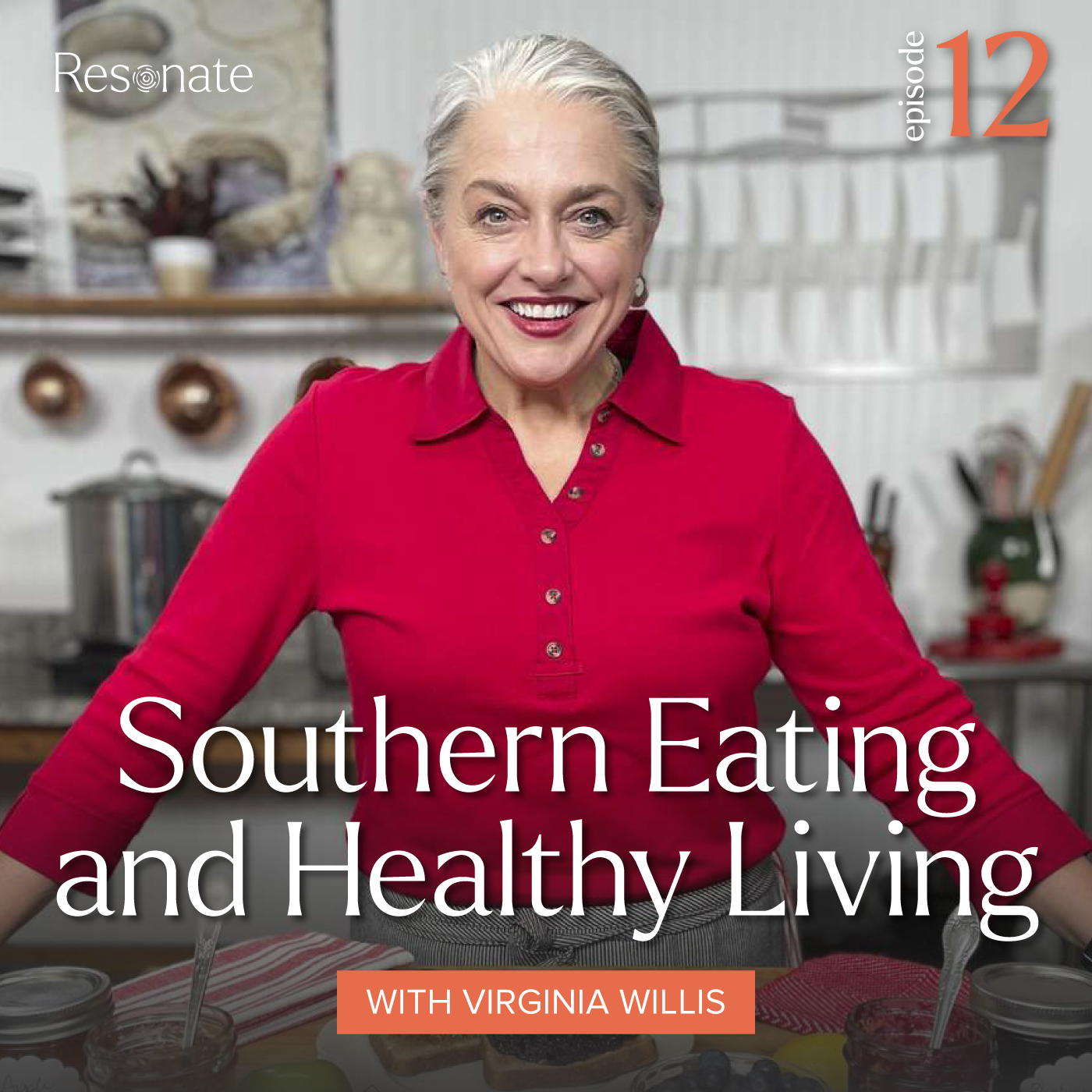 Episode 12: Virginia Willis, Southern Eating and Healthy Living